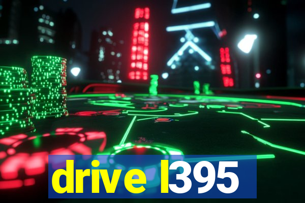 drive l395